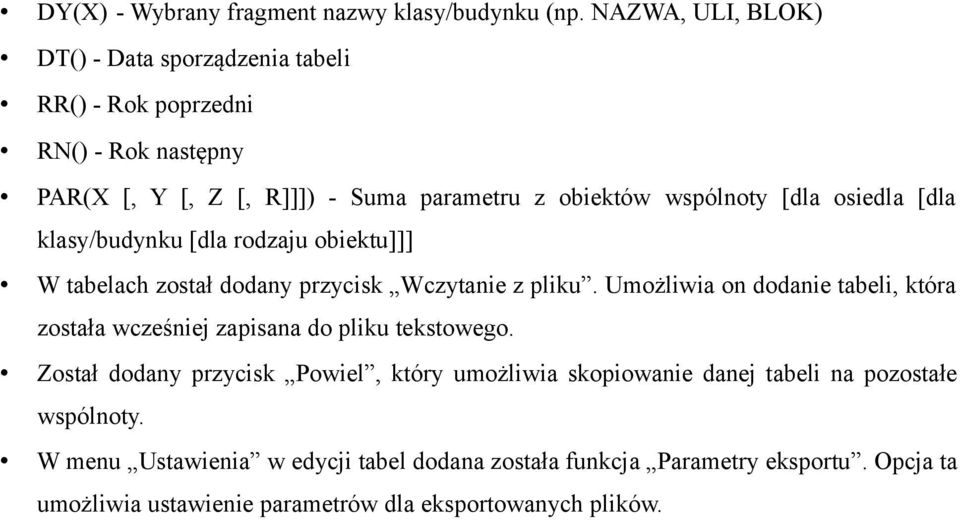 osiedla [dla klasy/budynku [dla rodzaju obiektu]]] W tabelach został dodany przycisk Wczytanie z pliku.