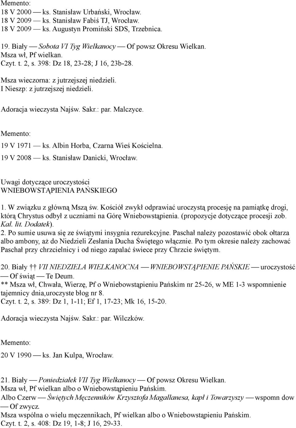 Albin Horba, Czarna Wieś Kościelna. 19 V 2008 ks. Stanisław Danicki, Wrocław. Uwagi dotyczące uroczystości WNIEBOWSTĄPIENIA PAŃSKIEGO 1. W związku z główną Mszą św.