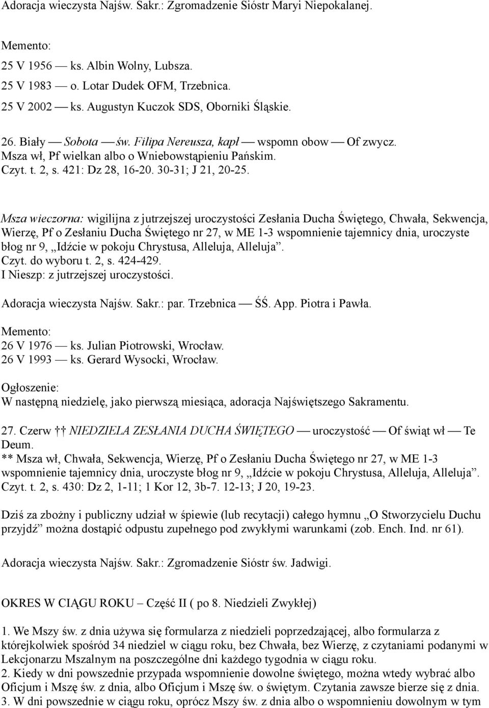 30-31; J 21, 20-25.