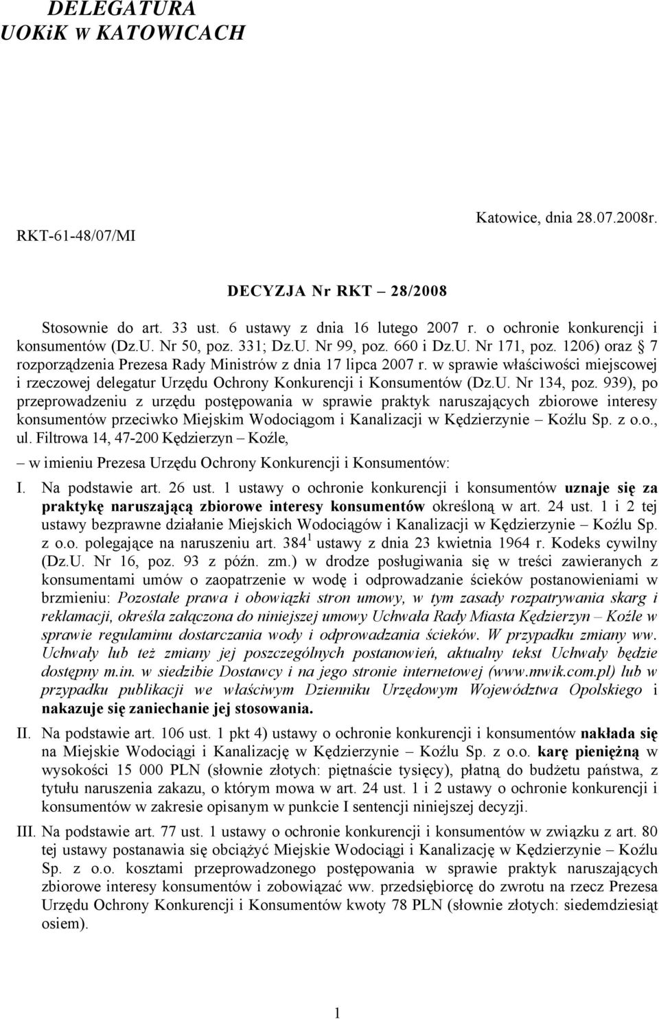 w sprawie właściwości miejscowej i rzeczowej delegatur Urzędu Ochrony Konkurencji i Konsumentów (Dz.U. Nr 134, poz.