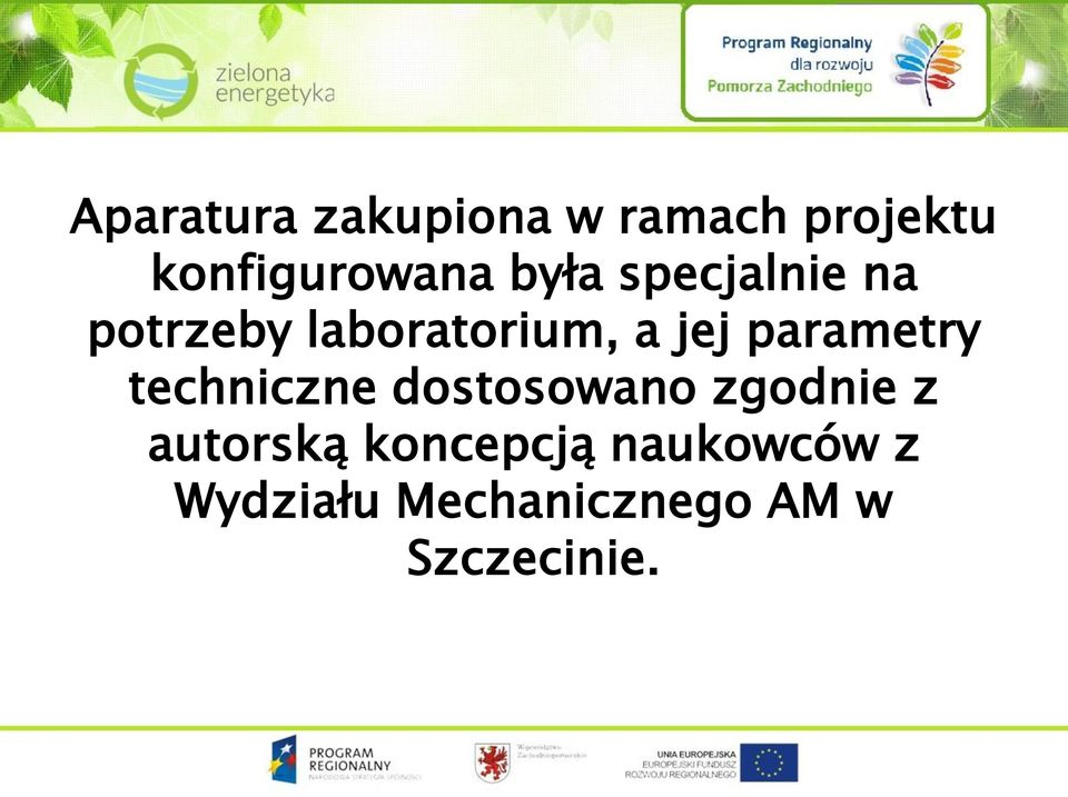 parametry techniczne dostosowano zgodnie z autorską