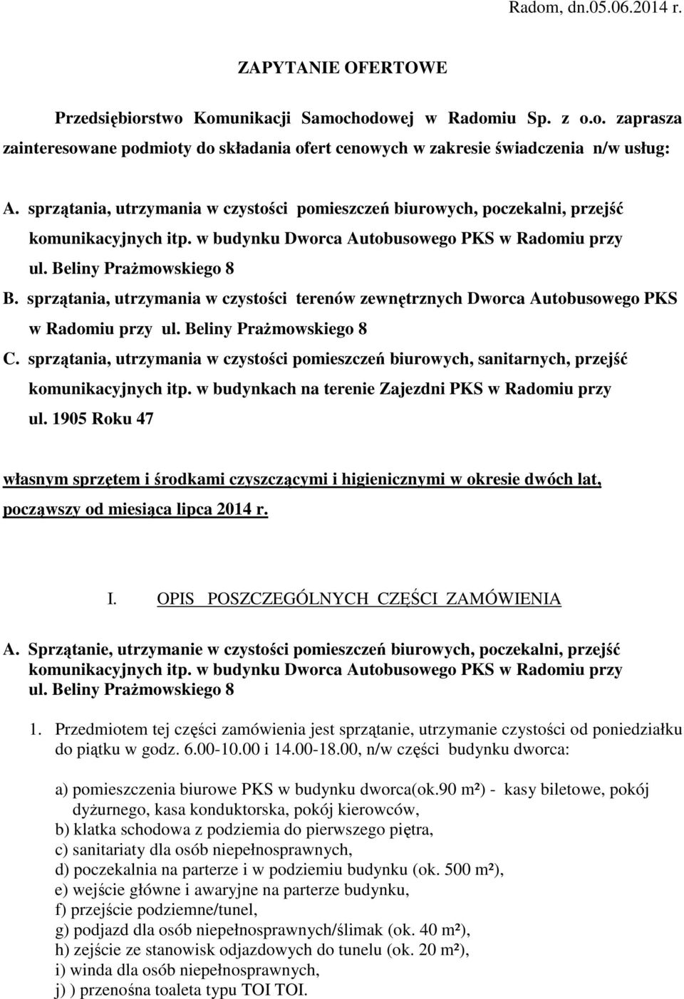 sprzątania, utrzymania w czystości terenów zewnętrznych Dworca Autobusowego PKS w Radomiu przy ul. Beliny Prażmowskiego 8 C.