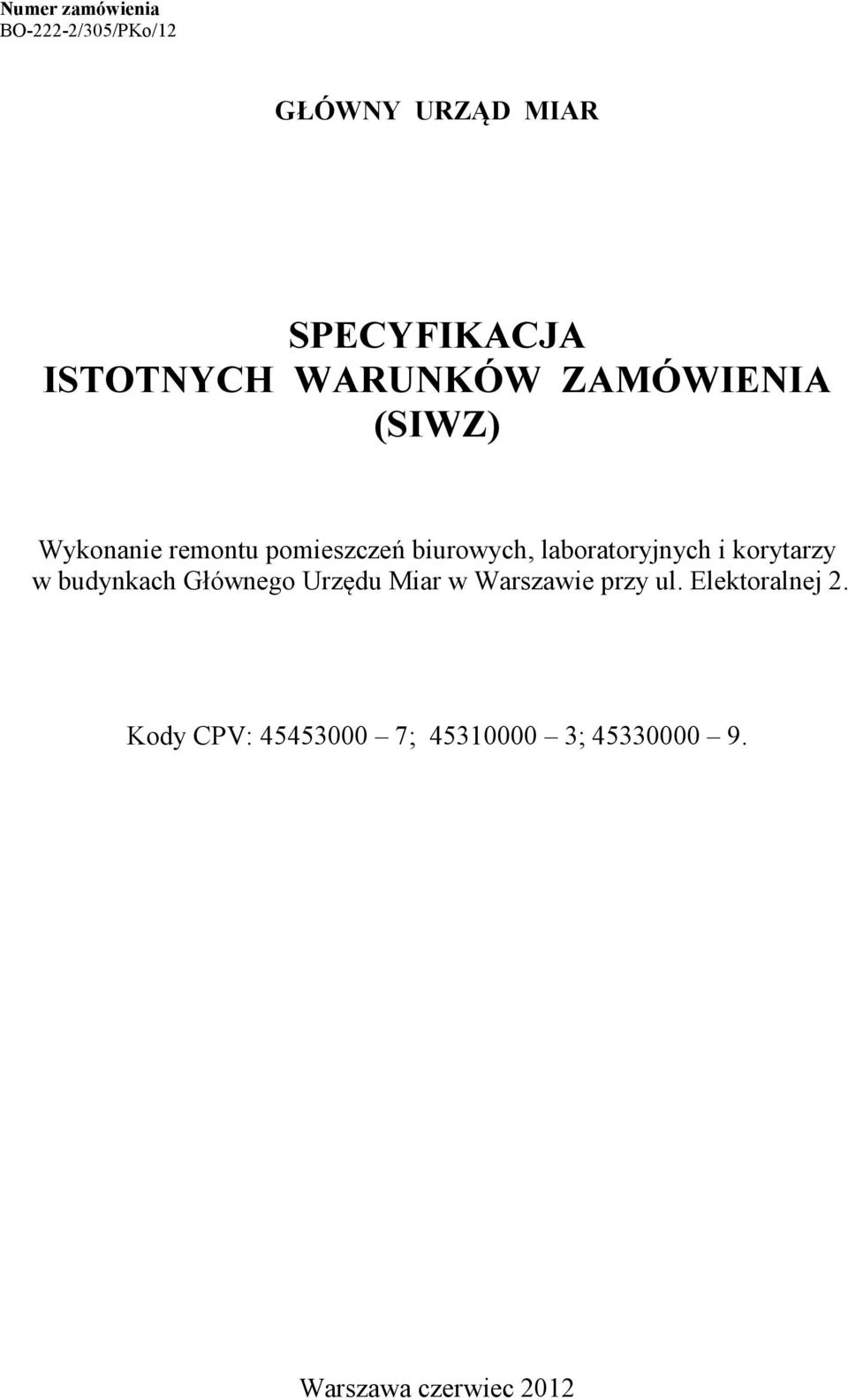 laboratoryjnych i korytarzy w budynkach Głównego Urzędu Miar w Warszawie przy