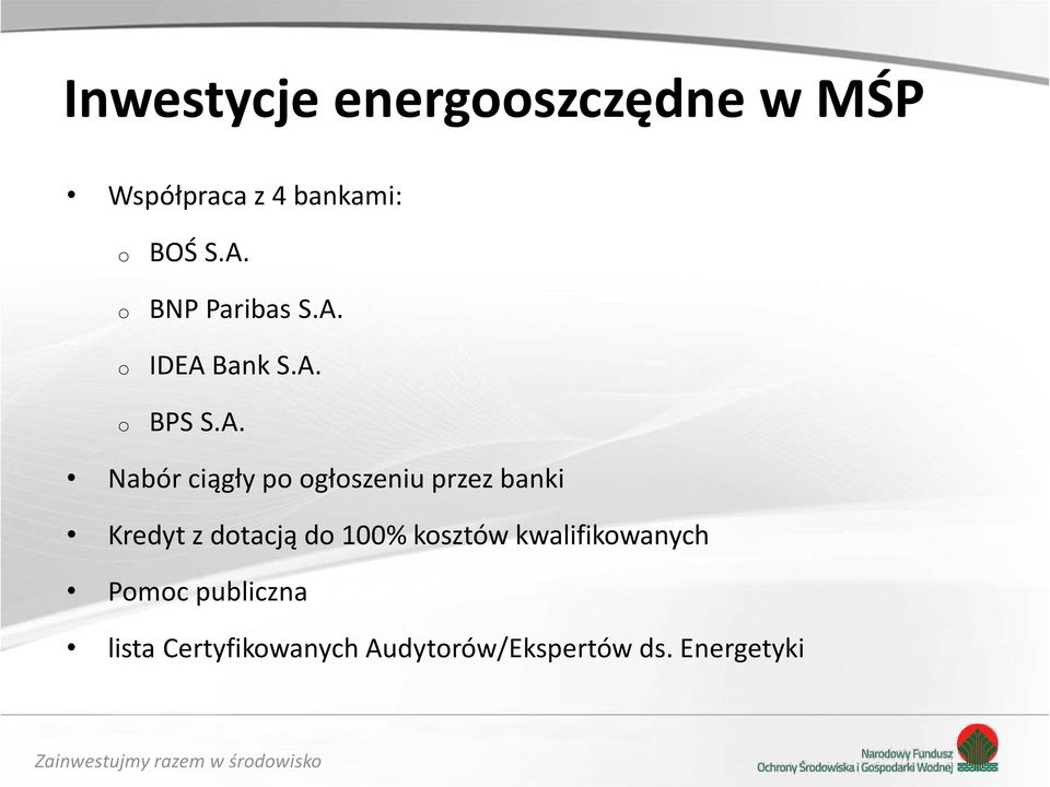 IDEA Bank S.A. BPS S.A. Nabór ciągły p głszeniu przez banki Kredyt z