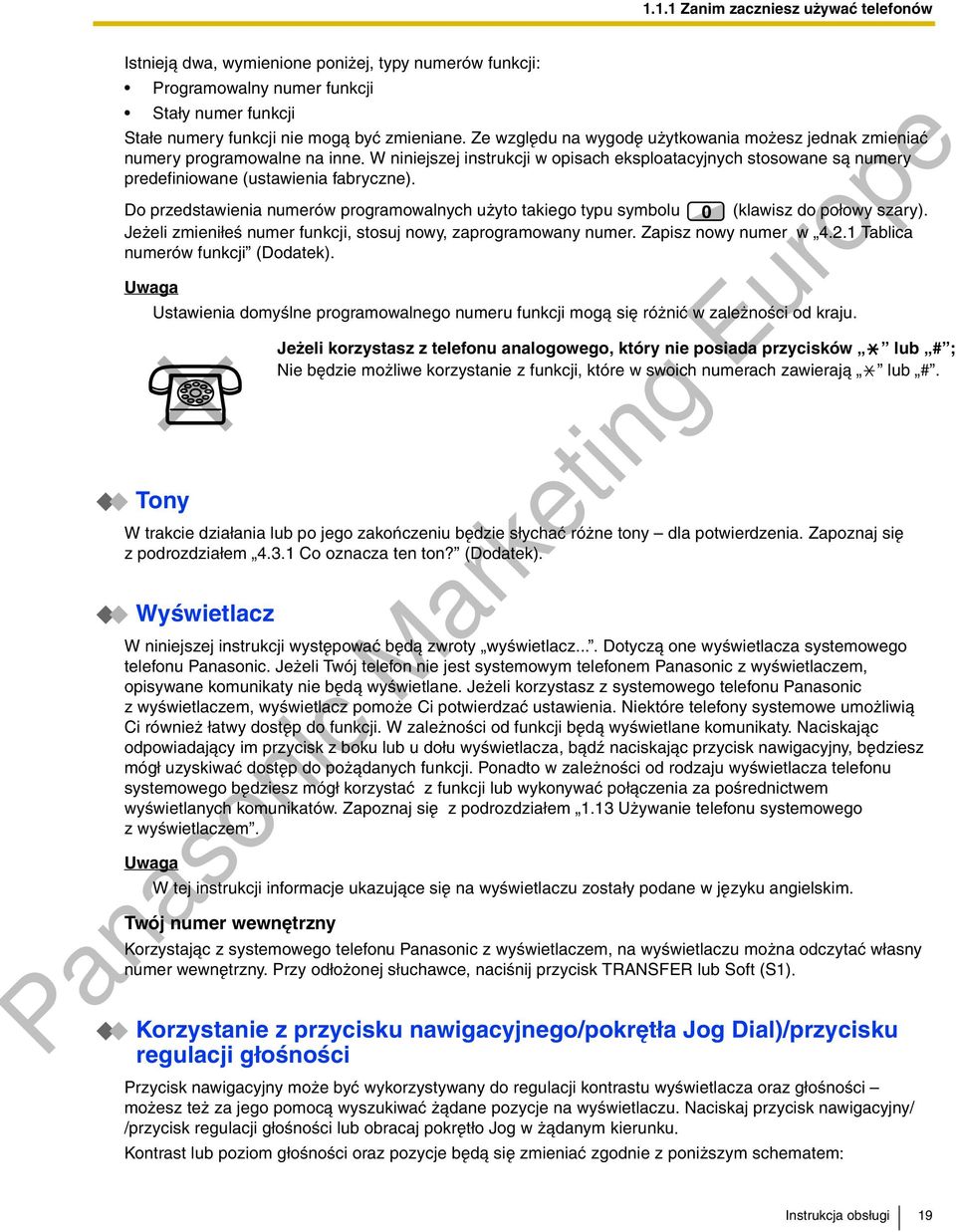 Do przedstawienia numerów programowalnych u yto takiego typu symbolu (klawisz do po³owy szary). Je eli zmieni³eœ numer funkcji, stosuj nowy, zaprogramowany numer. Zapisz nowy numer w 4.2.