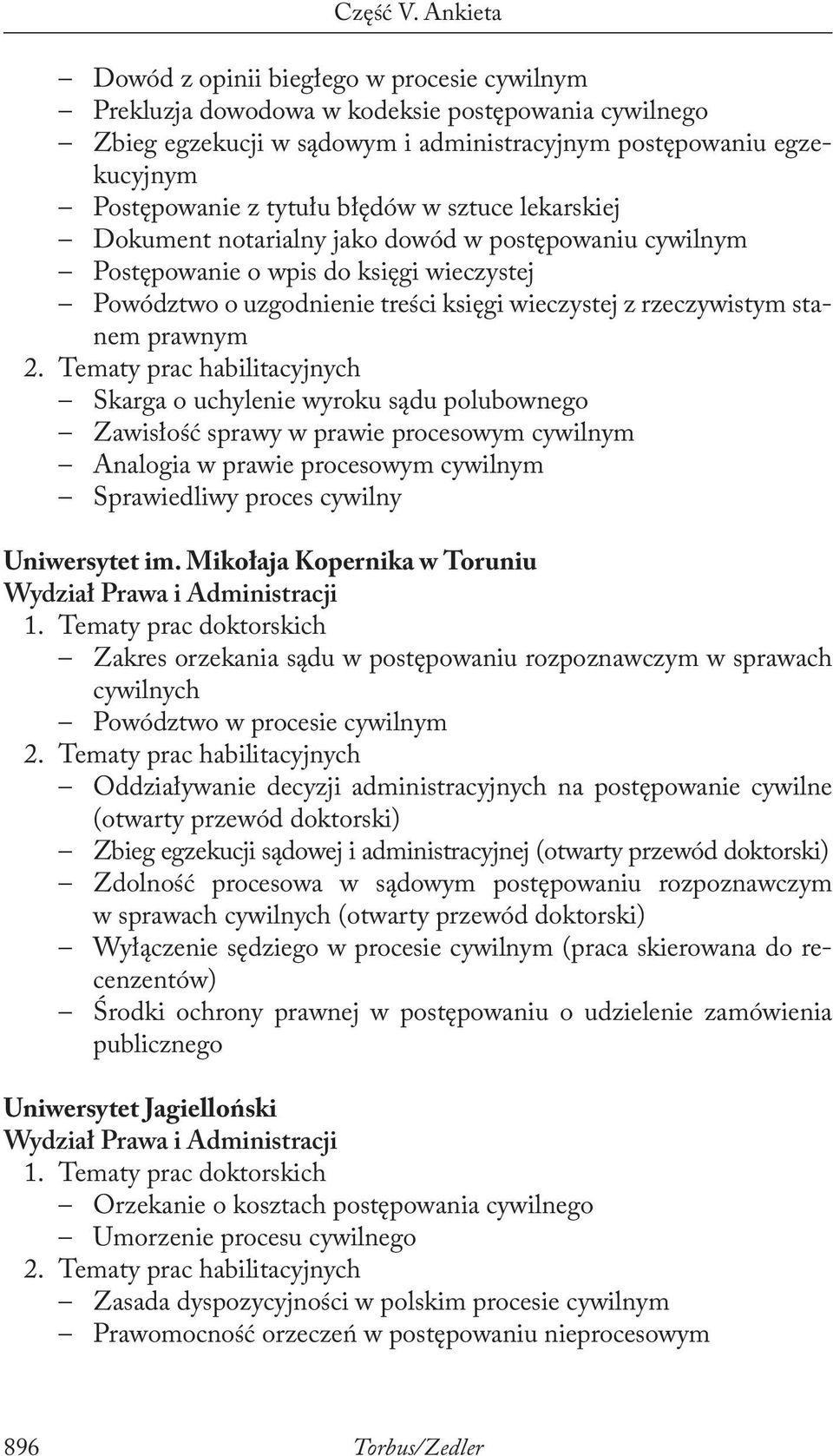 o uchylenie wyroku sądu polubownego Zawisłość sprawy w prawie procesowym cywilnym Analogia w prawie procesowym cywilnym Sprawiedliwy proces cywilny Uniwersytet im.