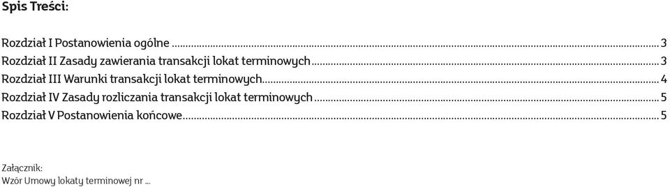 ..3 Rozdział III Warunki transakcji lokat terminowych.