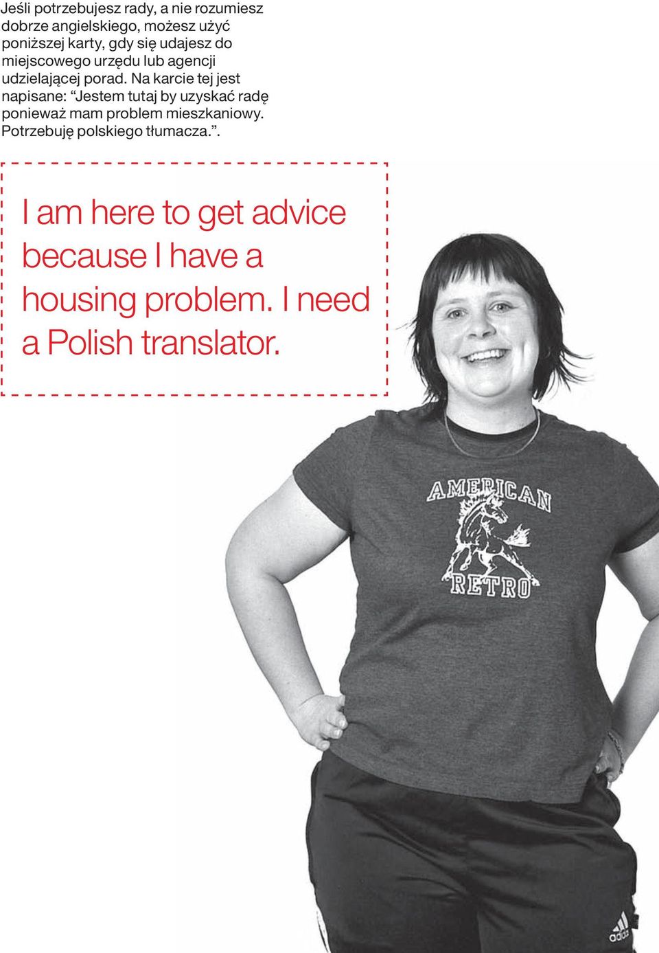 Na karcie tej jest apisae: Jestem tutaj by uzyskać radę poieważ mam problem mieszkaiowy.