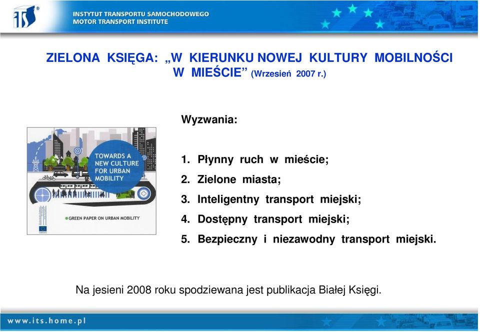 Inteligentny transport miejski; 4. Dostępny transport miejski; 5.