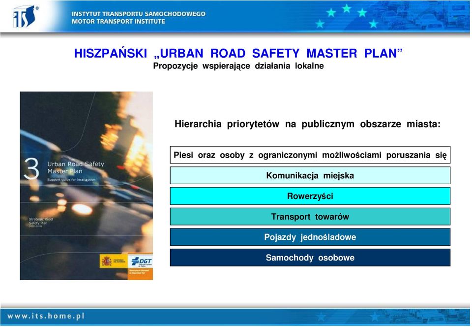 Piesi oraz osoby z ograniczonymi możliwościami poruszania się