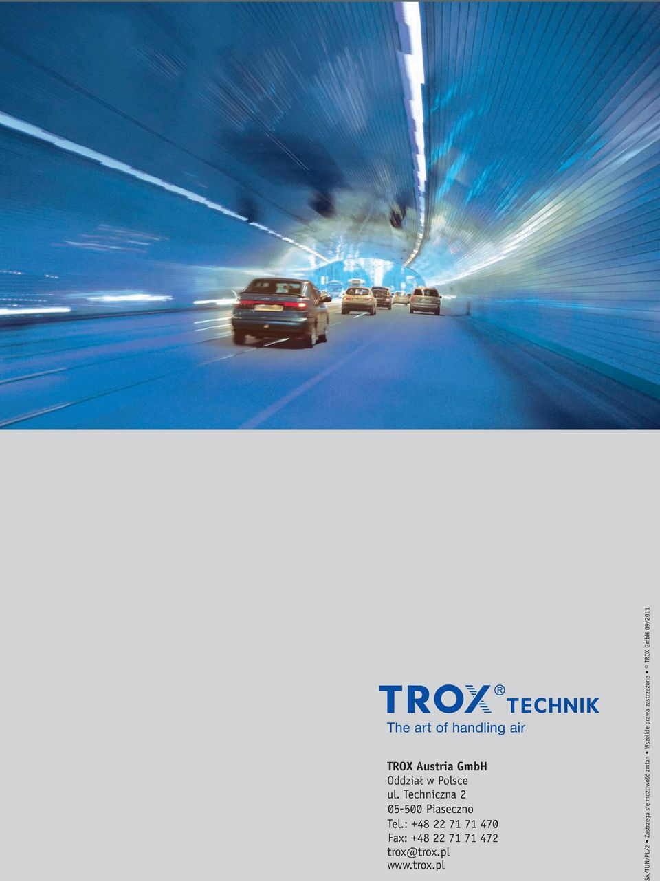 : +48 22 71 71 470 Fax: +48 22 71 71 472 trox@trox.
