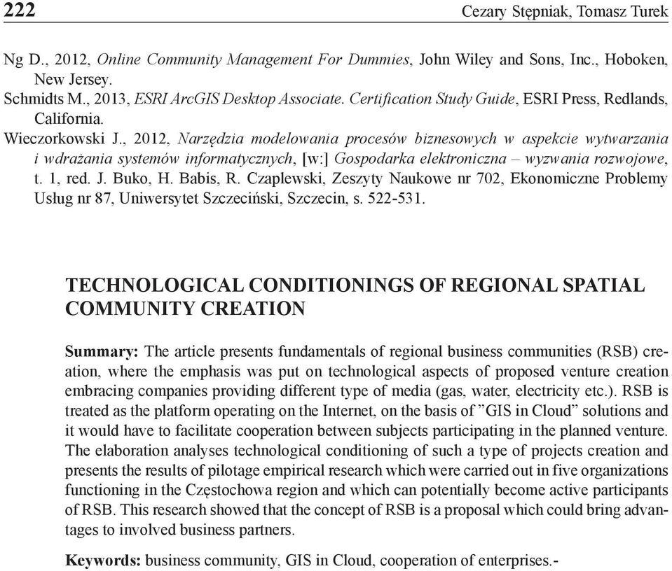 , 2012, Narzędzia modelowania procesów biznesowych w aspekcie wytwarzania i wdrażania systemów informatycznych, [w:] Gospodarka elektroniczna wyzwania rozwojowe, t. 1, red. J. Buko, H. Babis, R.