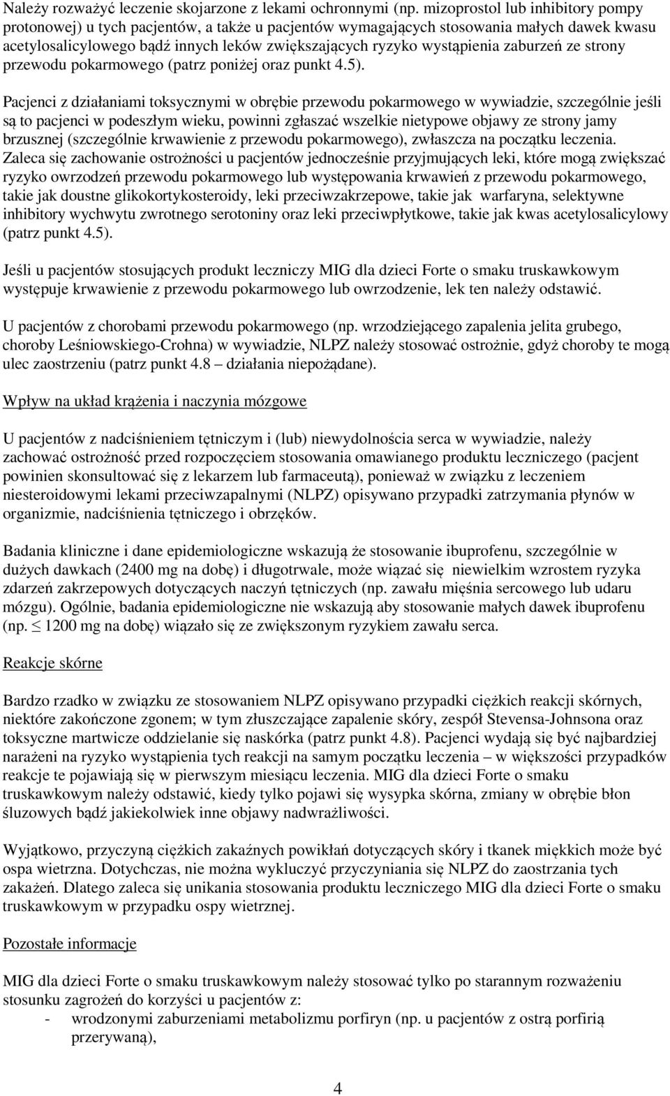 zaburzeń ze strony przewodu pokarmowego (patrz poniżej oraz punkt 4.5).