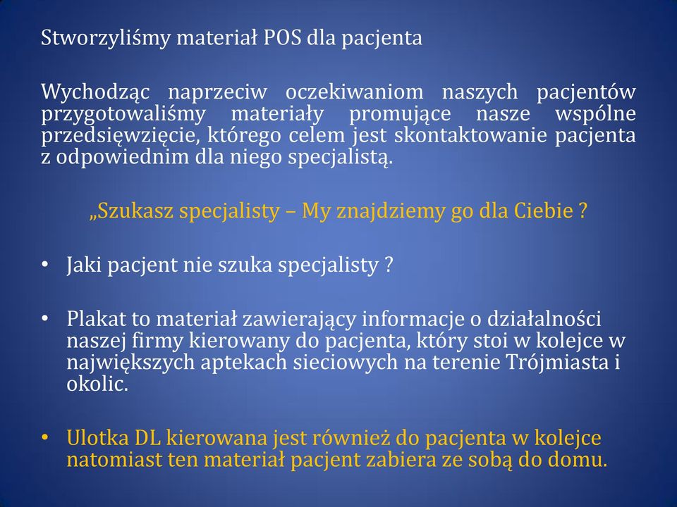 Jaki pacjent nie szuka specjalisty?