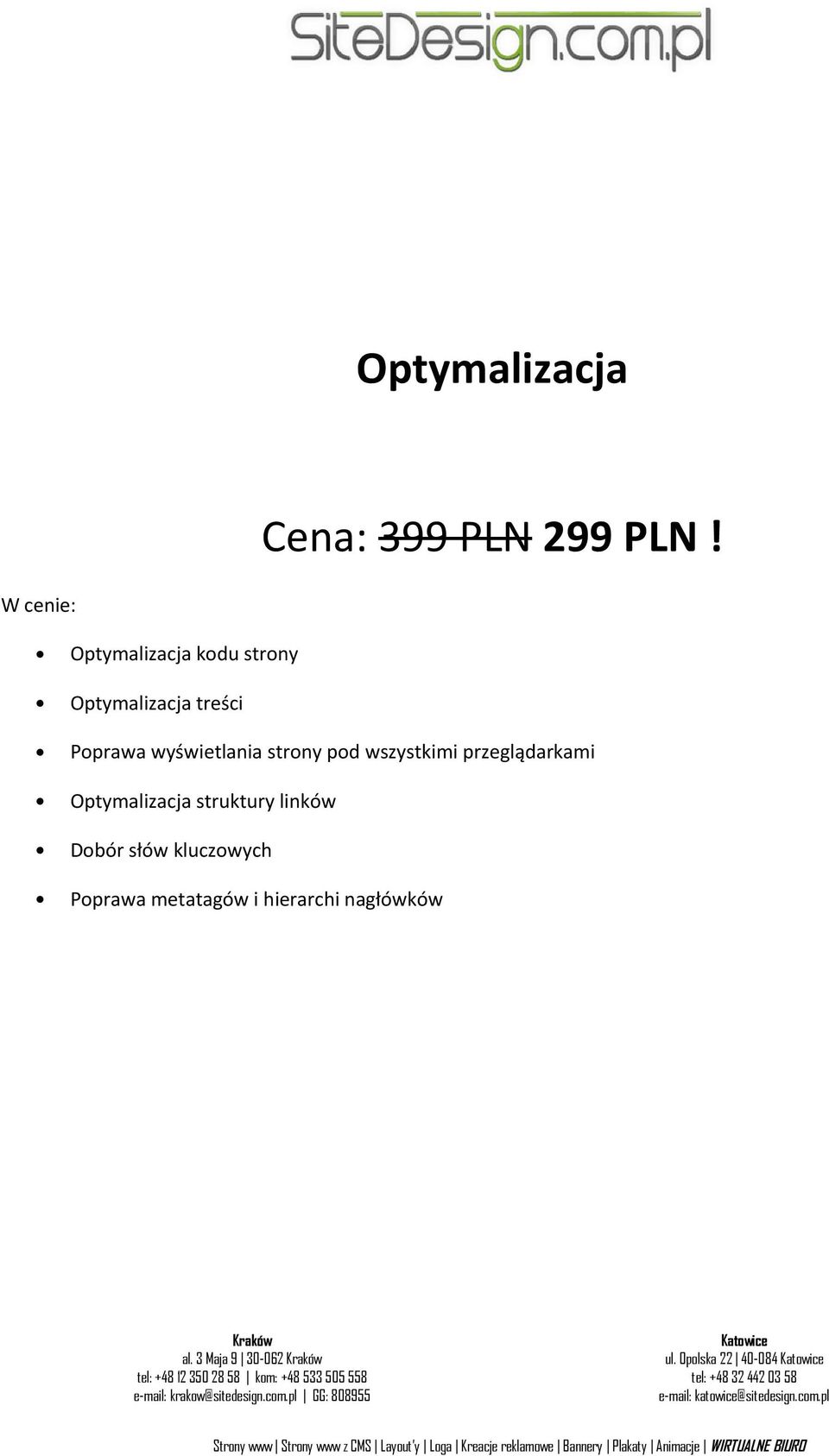 wyświetlania strony pod wszystkimi przeglądarkami Optymalizacja