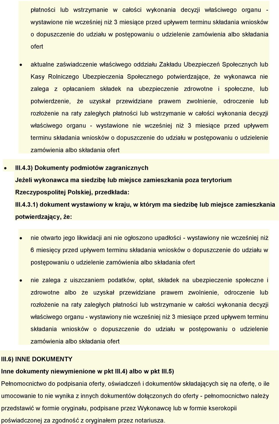 składek na ubezpieczenie zdrwtne i spłeczne, lub ptwierdzenie, że uzyskał przewidziane prawem zwlnienie, drczenie lub rzłżenie na raty zaległych  zamówienia alb składania fert III.4.