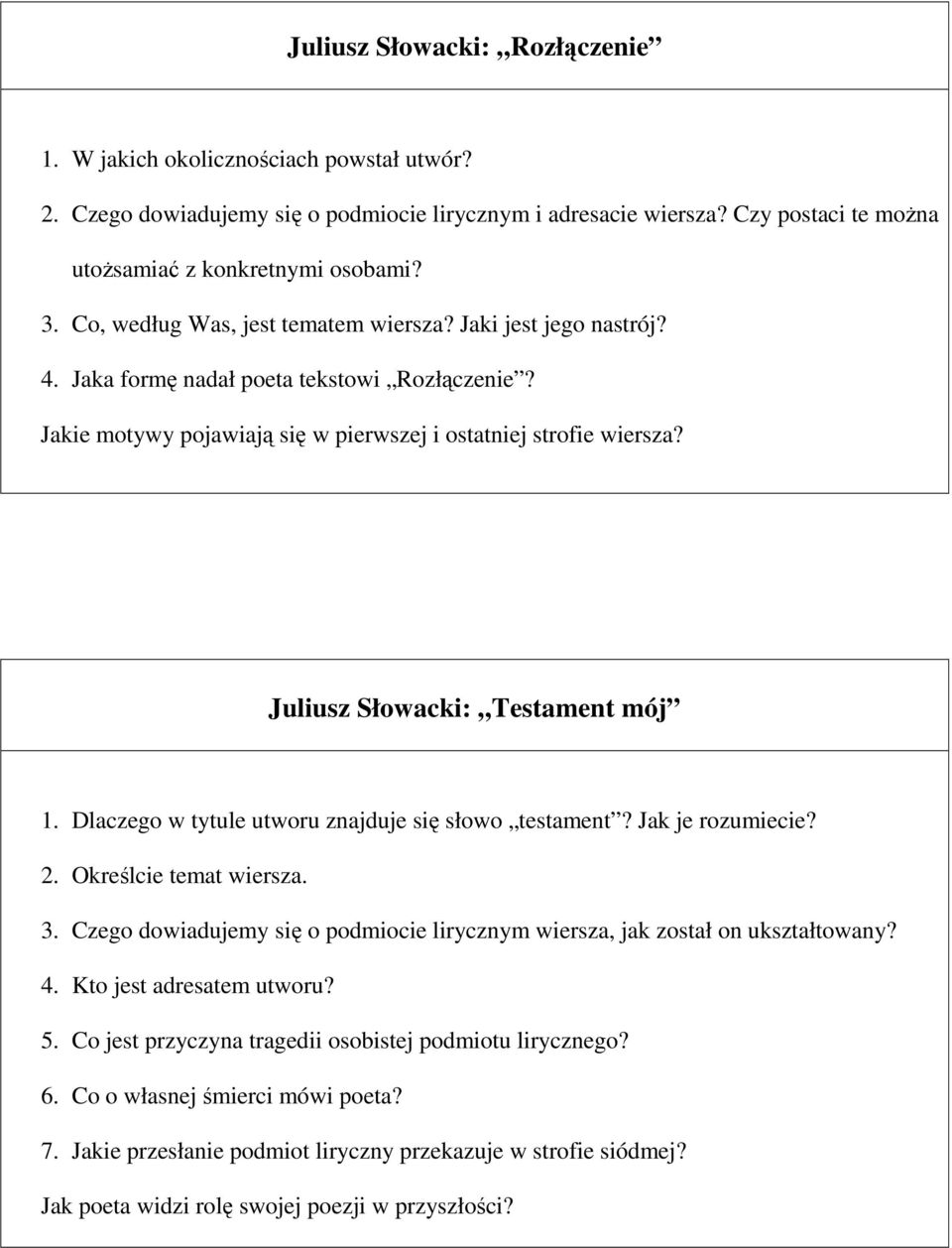 Juliusz Słowacki: Testament mój 1. Dlaczego w tytule utworu znajduje się słowo testament? Jak je rozumiecie? 2. Określcie temat wiersza. 3.