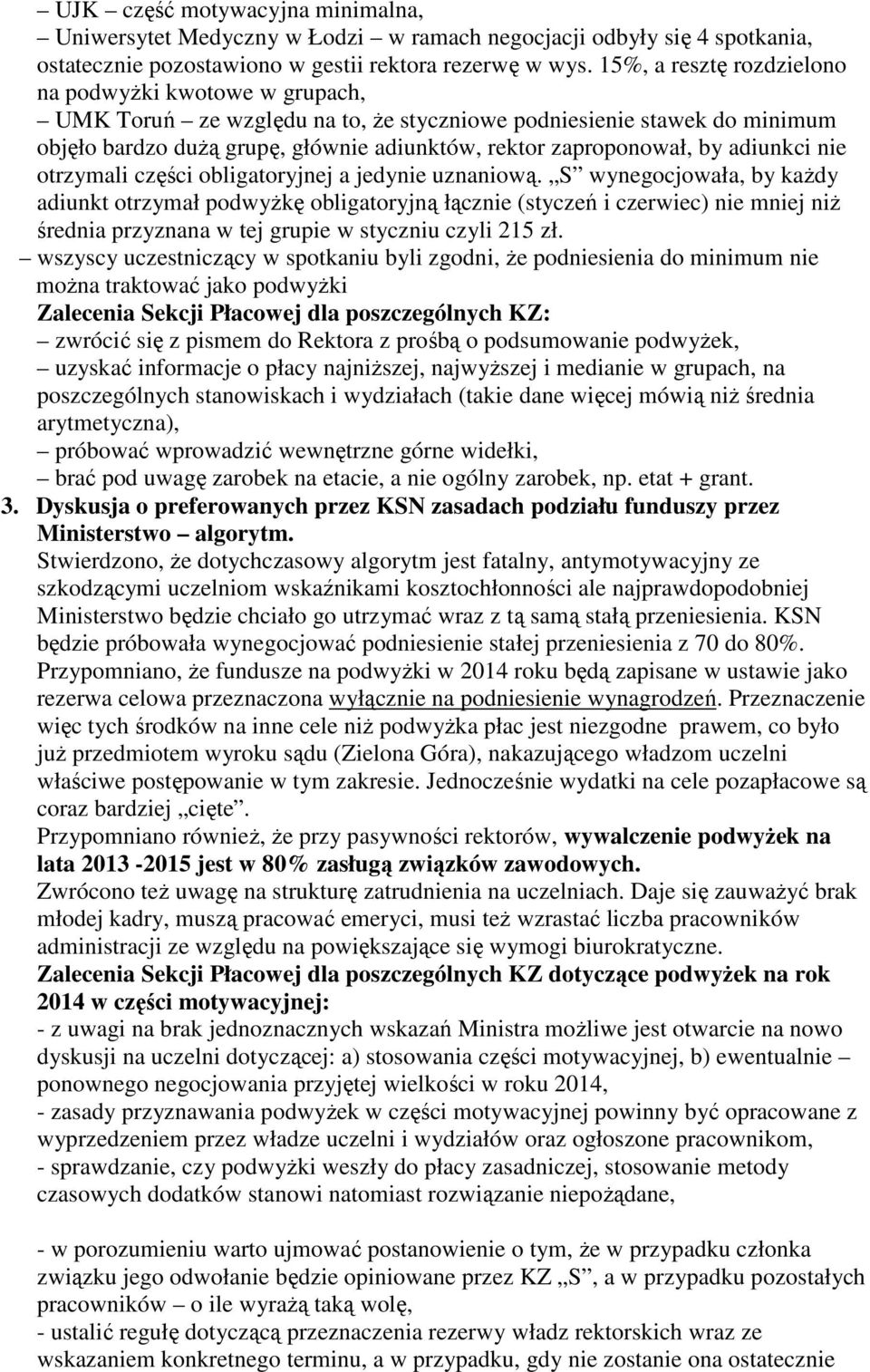 adiunkci nie otrzymali części obligatoryjnej a jedynie uznaniową.