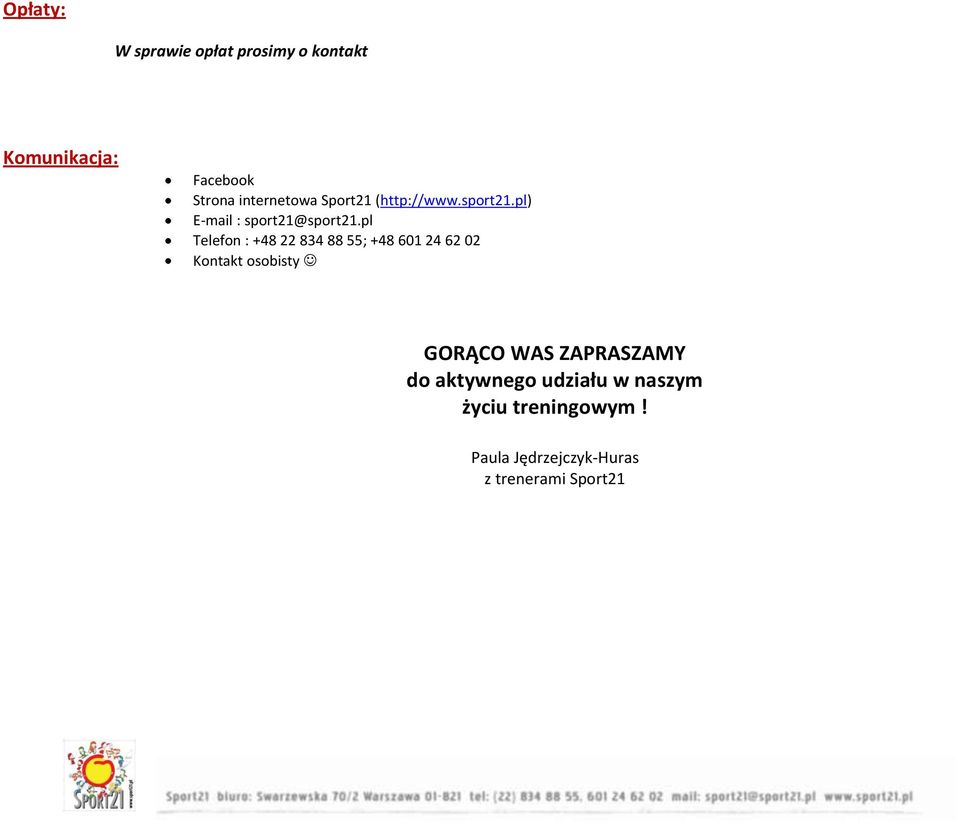 pl Telefon : +48 22 834 88 55; +48 601 24 62 02 Kontakt osobisty GORĄCO WAS