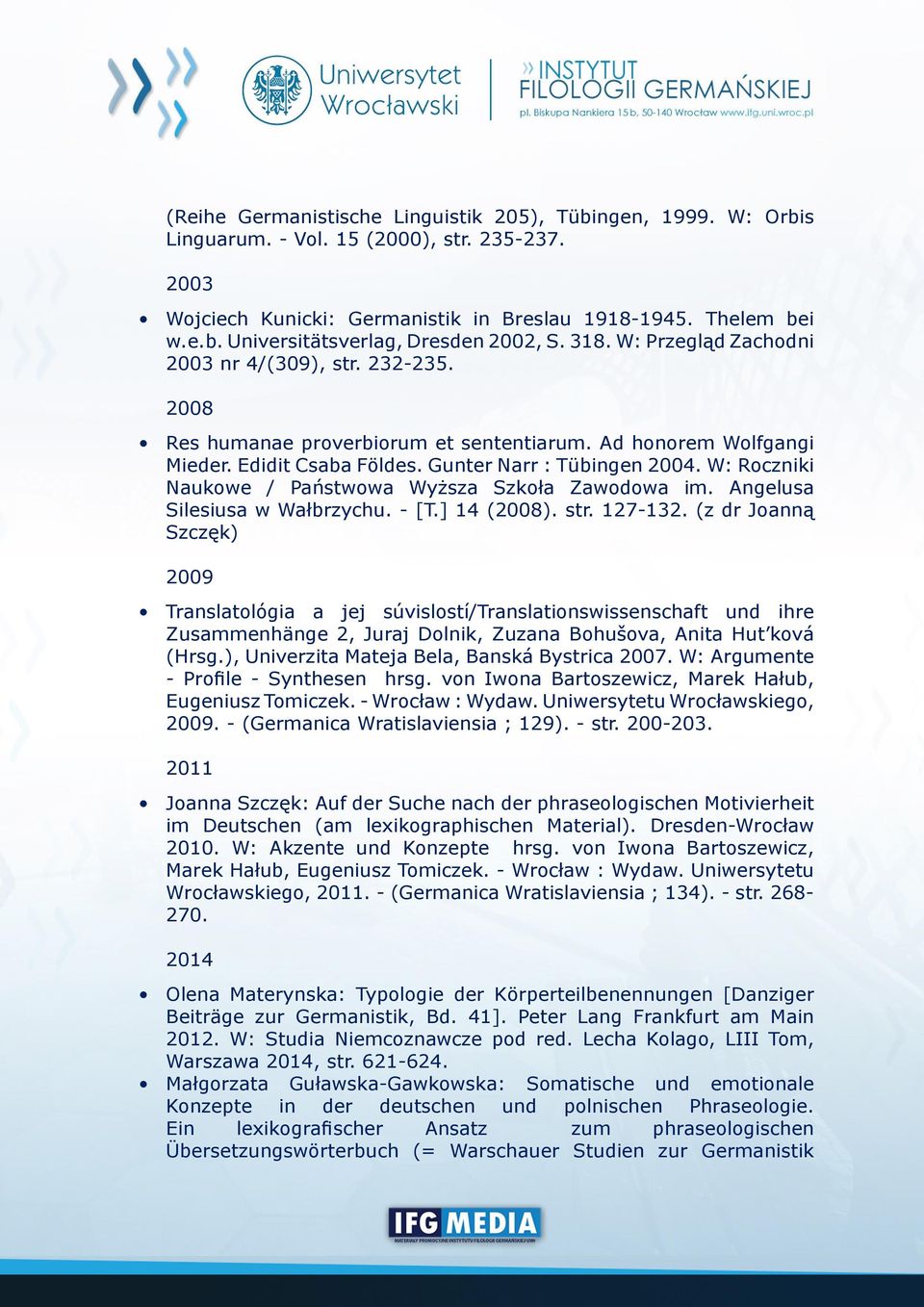 W: Roczniki Naukowe / Państwowa Wyższa Szkoła Zawodowa im. Angelusa Silesiusa w Wałbrzychu. - [T.] 14 (2008). str. 127-132.