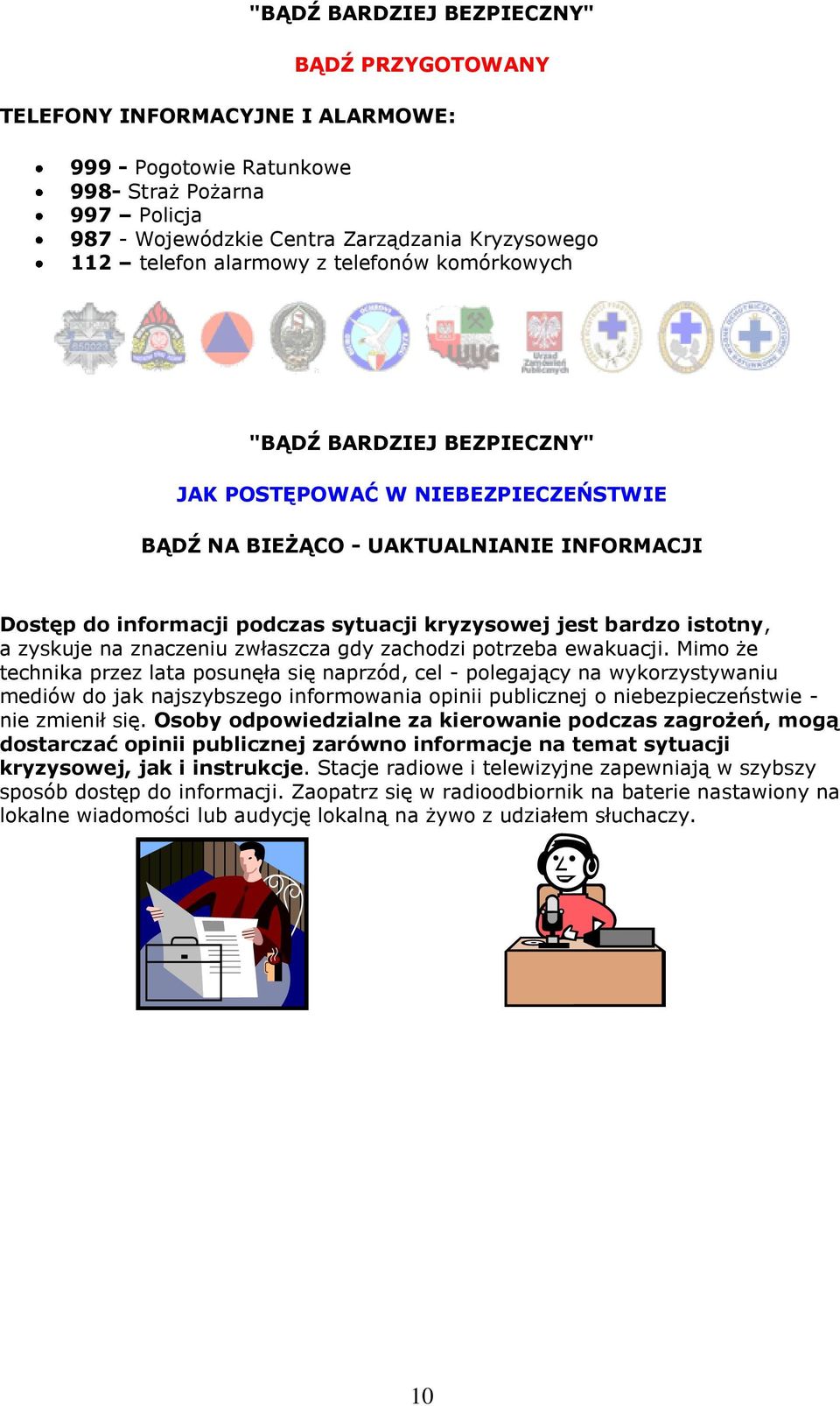 potrzeba ewakuacji.