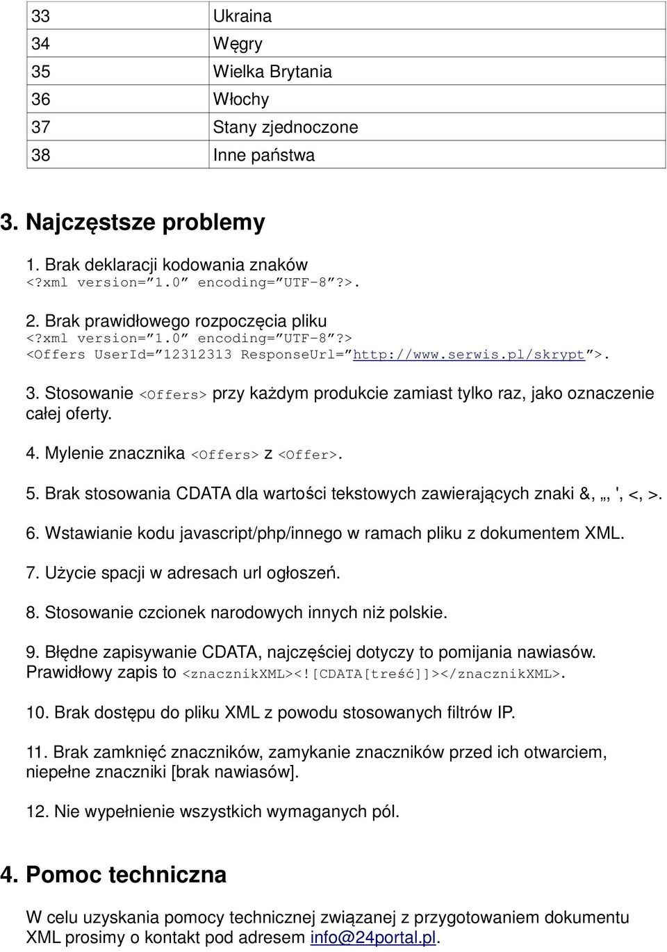 Stosowanie <Offers> przy każdym produkcie zamiast tylko raz, jako oznaczenie całej oferty. 4. Mylenie znacznika <Offers> z <Offer>. 5.