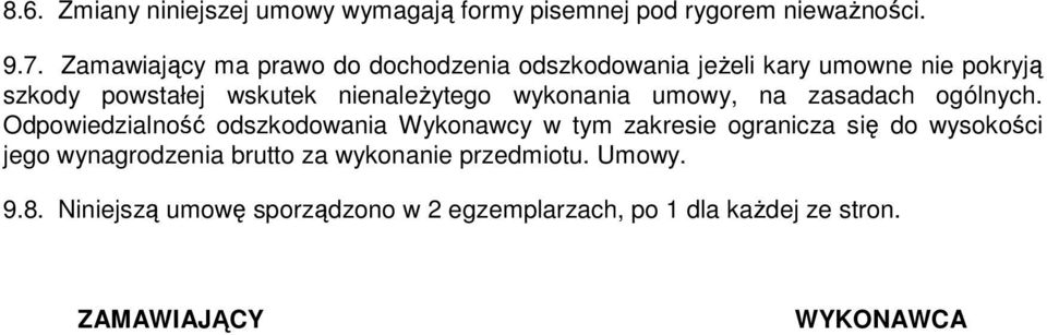 wykonania umowy, na zasadach ogólnych.