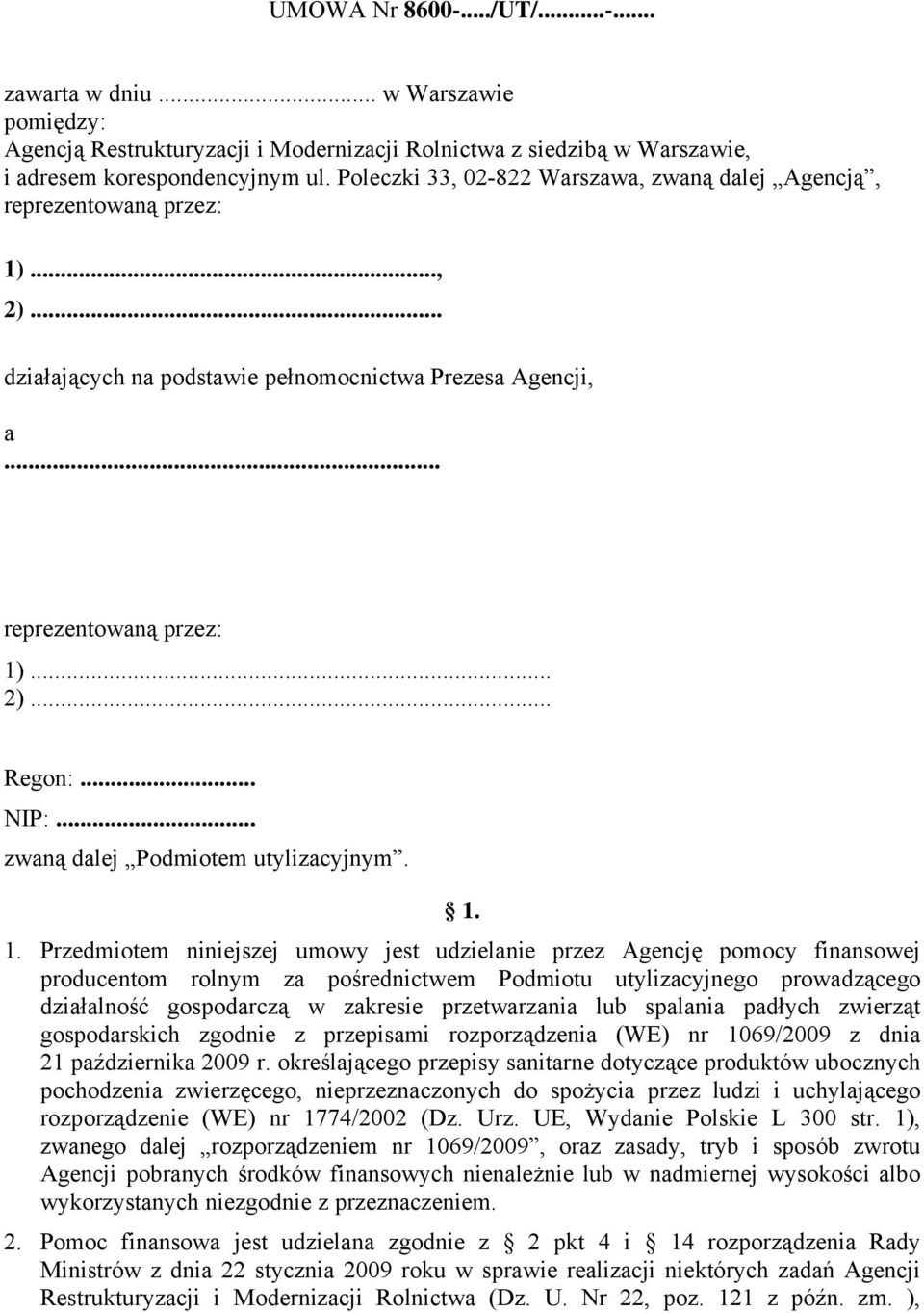 .. zwaną dalej Podmiotem utylizacyjnym. 1.