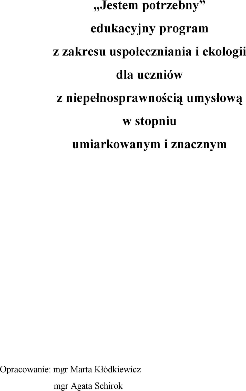 niepełnosprawnością umysłową w stopniu