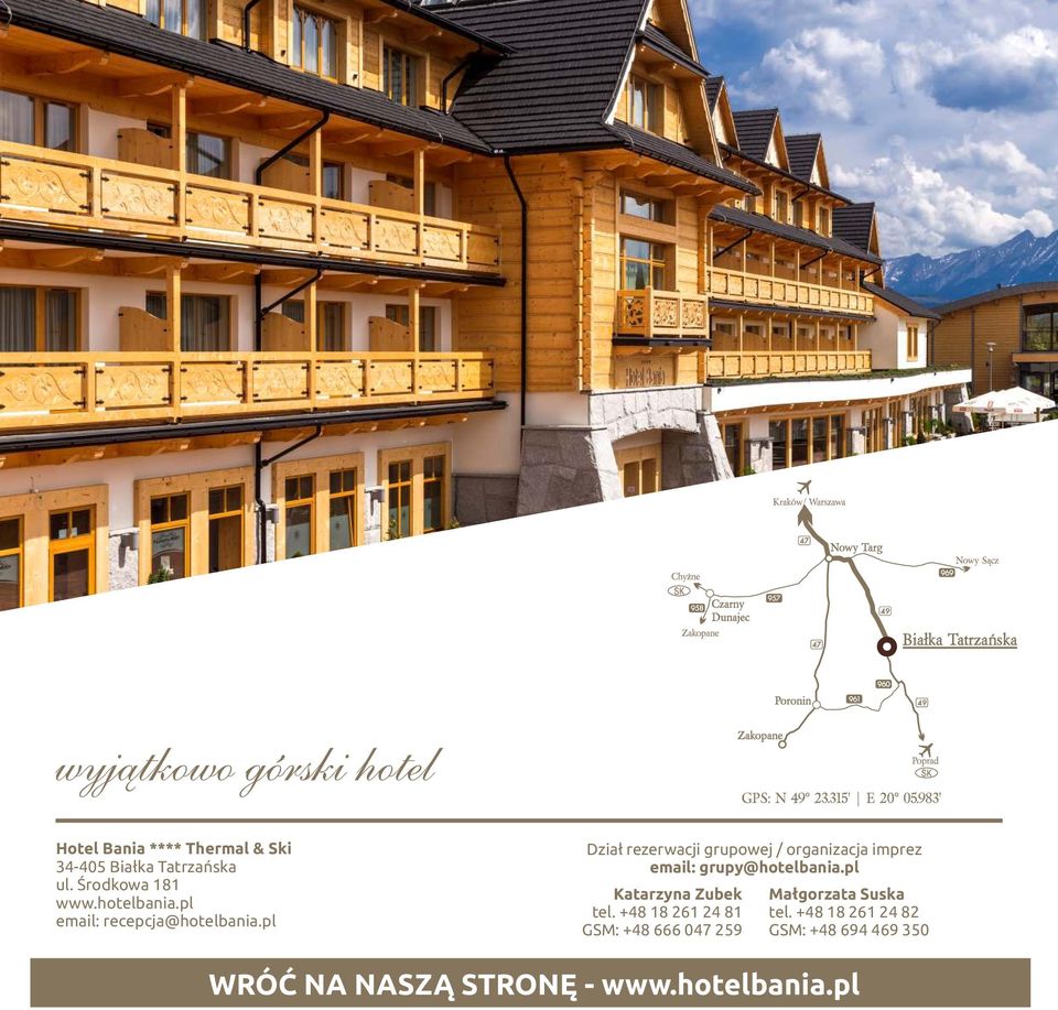 pl Dział rezerwacji grupowej / organizacja imprez email: grupy@hotelbania.