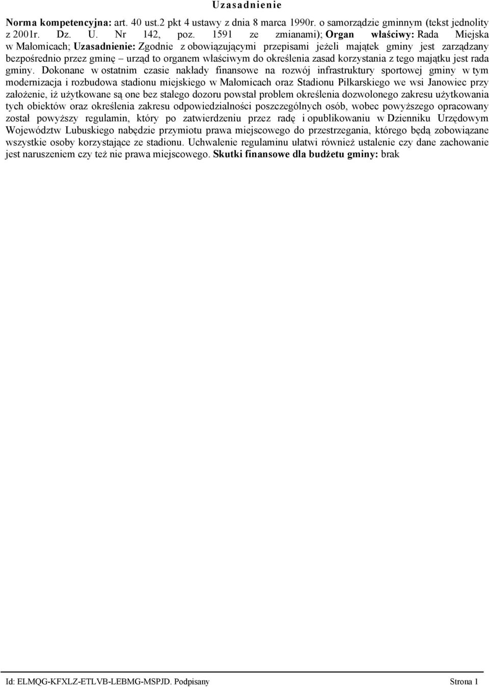 właściwym do określenia zasad korzystania z tego majątku jest rada gminy.