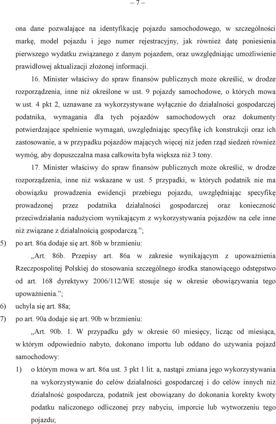 9 pojazdy samochodowe, o których mowa w ust.