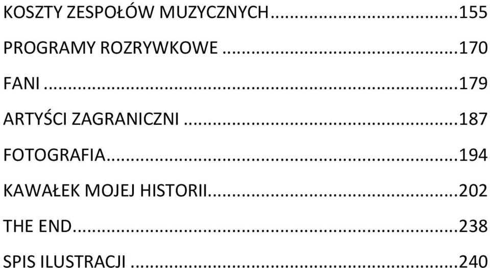 .. 179 ARTYŚCI ZAGRANICZNI... 187 FOTOGRAFIA.