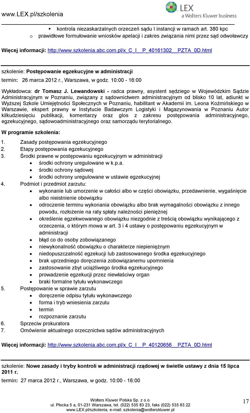 html szklenie: Pstępwanie egzekucyjne w administracji termin: 26 marca 2012 r., Warszawa, w gdz. 10:00-16:00 Wykładwca: dr Tmasz J.
