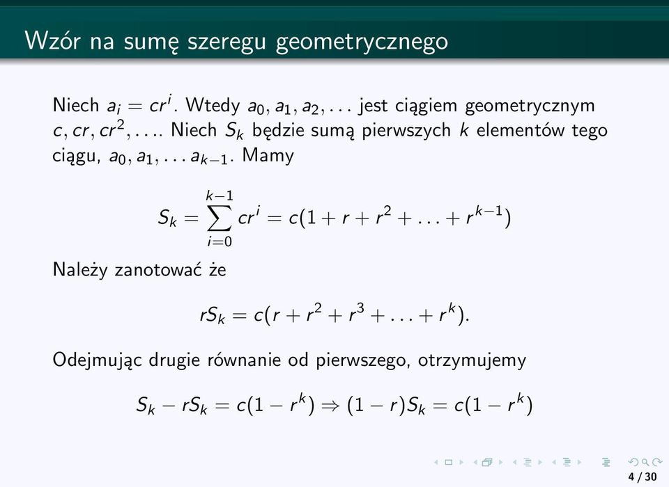 ... Niech S k będzie sumą pierwszych k elementów tego ciągu, a 0, a 1,... a k 1.