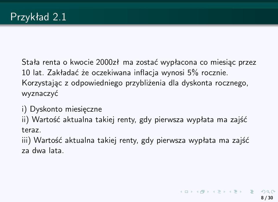 Korzystając z odpowiedniego przybliżenia dla dyskonta rocznego, wyznaczyć i) Dyskonto miesięczne