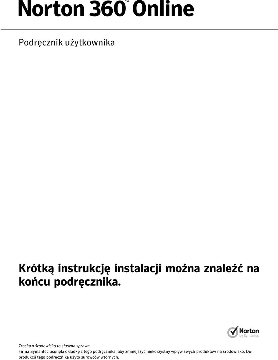 Firma Symantec usunęła okładkę z tego podręcznika, aby zmniejszyć