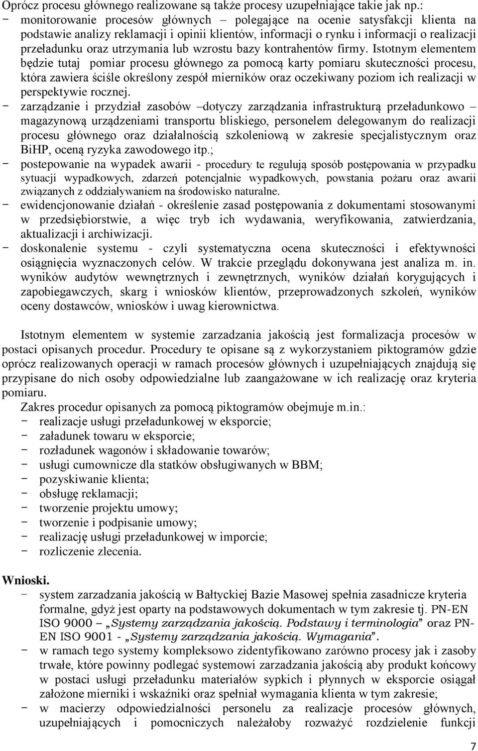 utrzymania lub wzrostu bazy kontrahentów firmy.