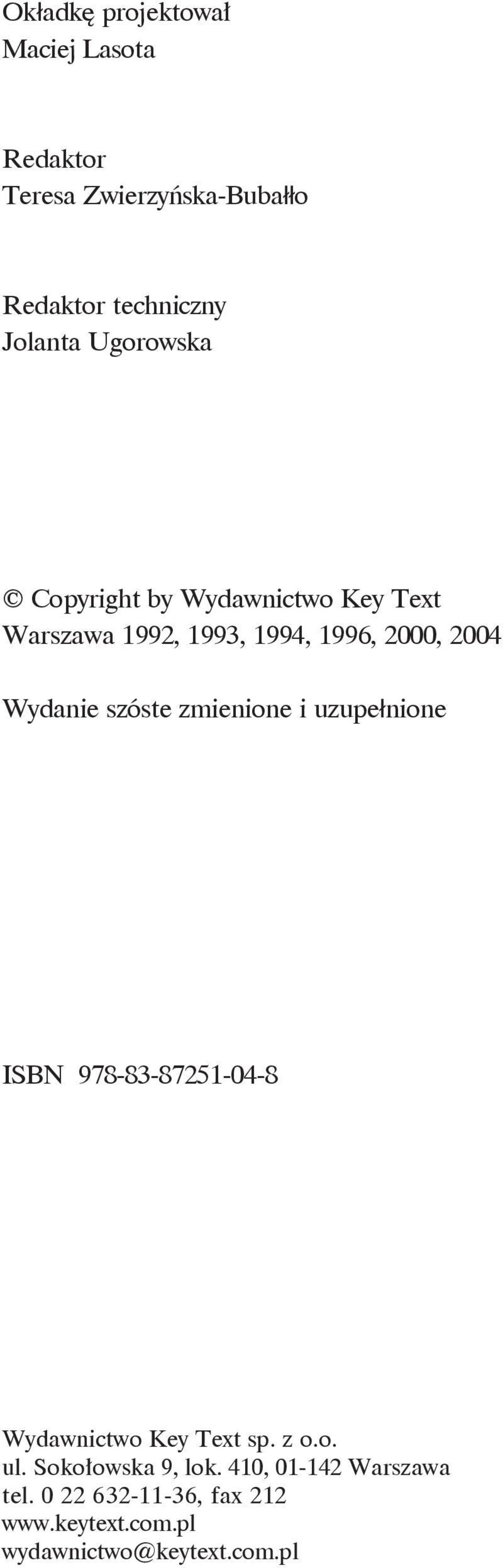 szóste zmienione i uzupełnione ISBN 978-83-87251-04-8 Wydawnictwo Key Text sp. z o.o. ul.
