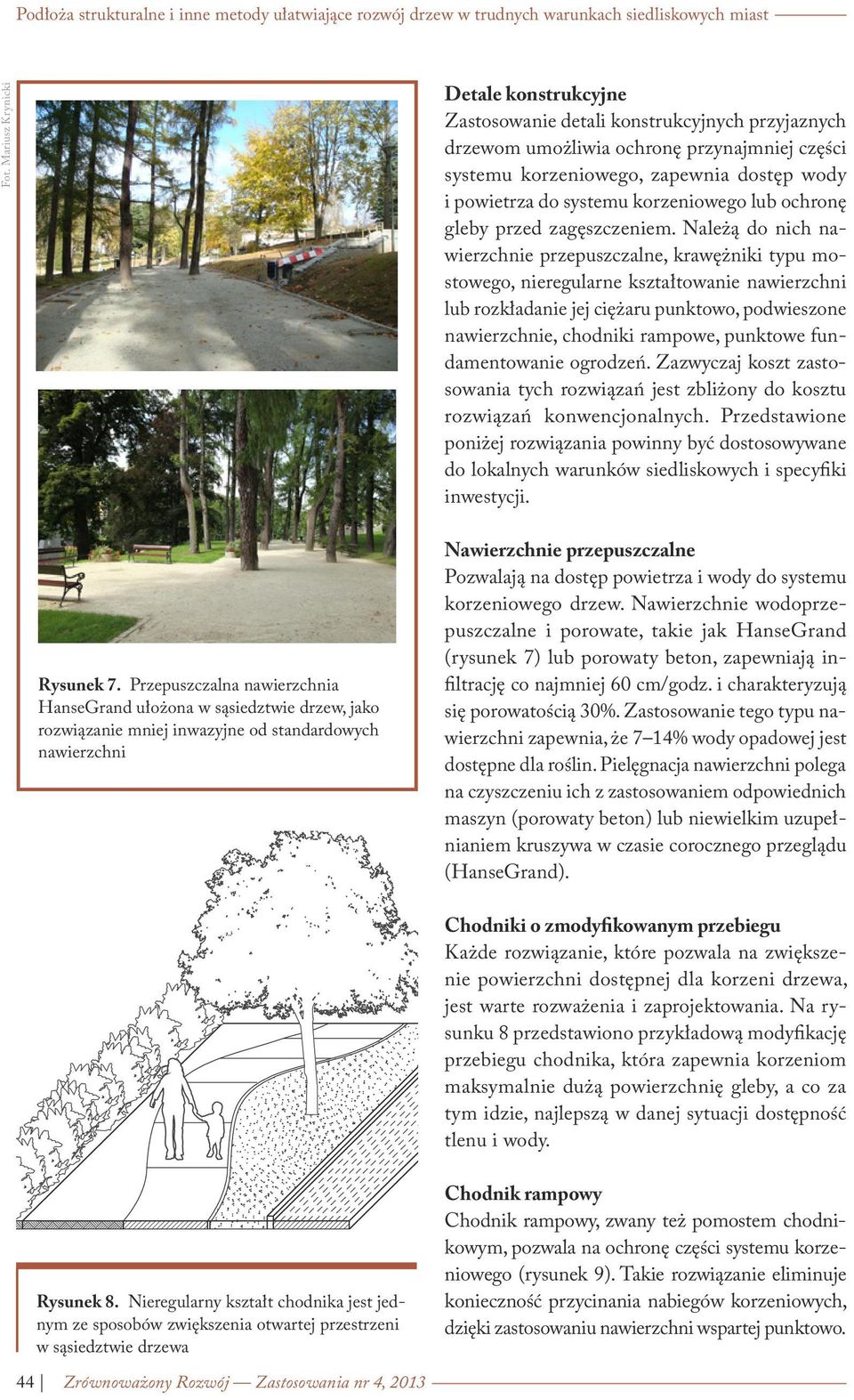 korzeniowego lub ochronę gleby przed zagęszczeniem.