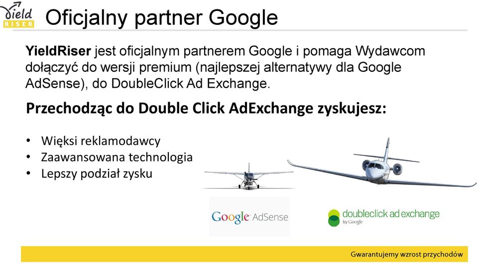 Google AdSense), do DoubleClick Ad Exchange.