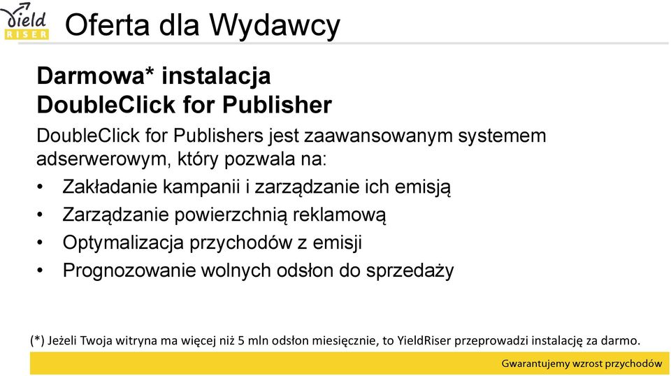 Zarządzanie powierzchnią reklamową Optymalizacja przychodów z emisji Prognozowanie wolnych odsłon do