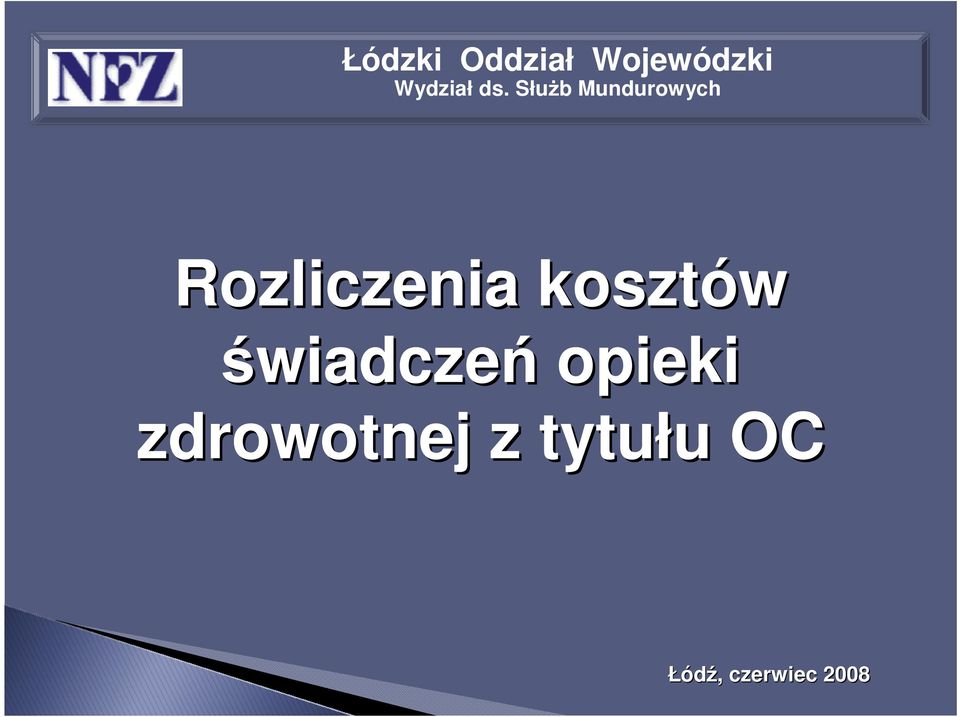 kosztów świadczeń opieki