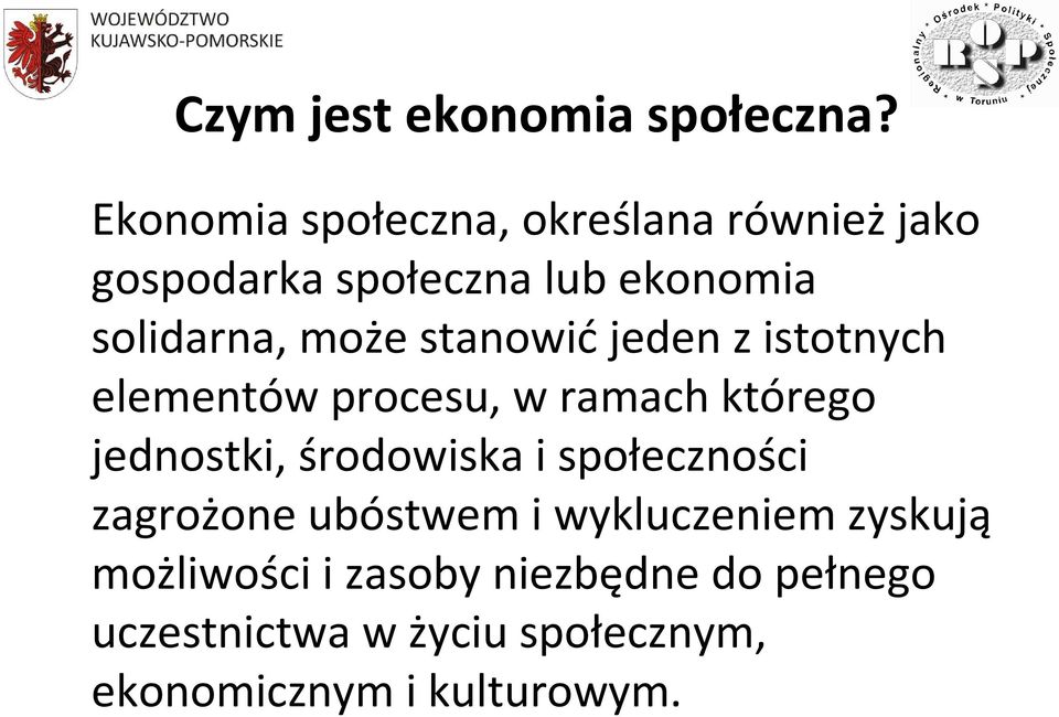 może stanowićjeden z istotnych elementów procesu, w ramach którego jednostki, środowiska i