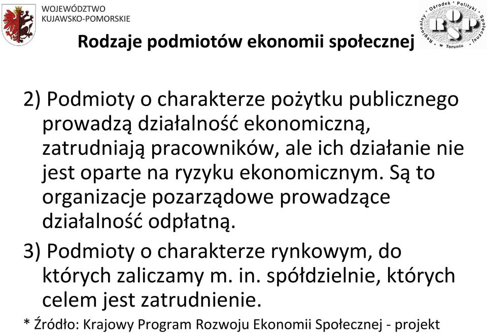 ekonomicznym. Sąto organizacje pozarządowe prowadzące działalność odpłatną.