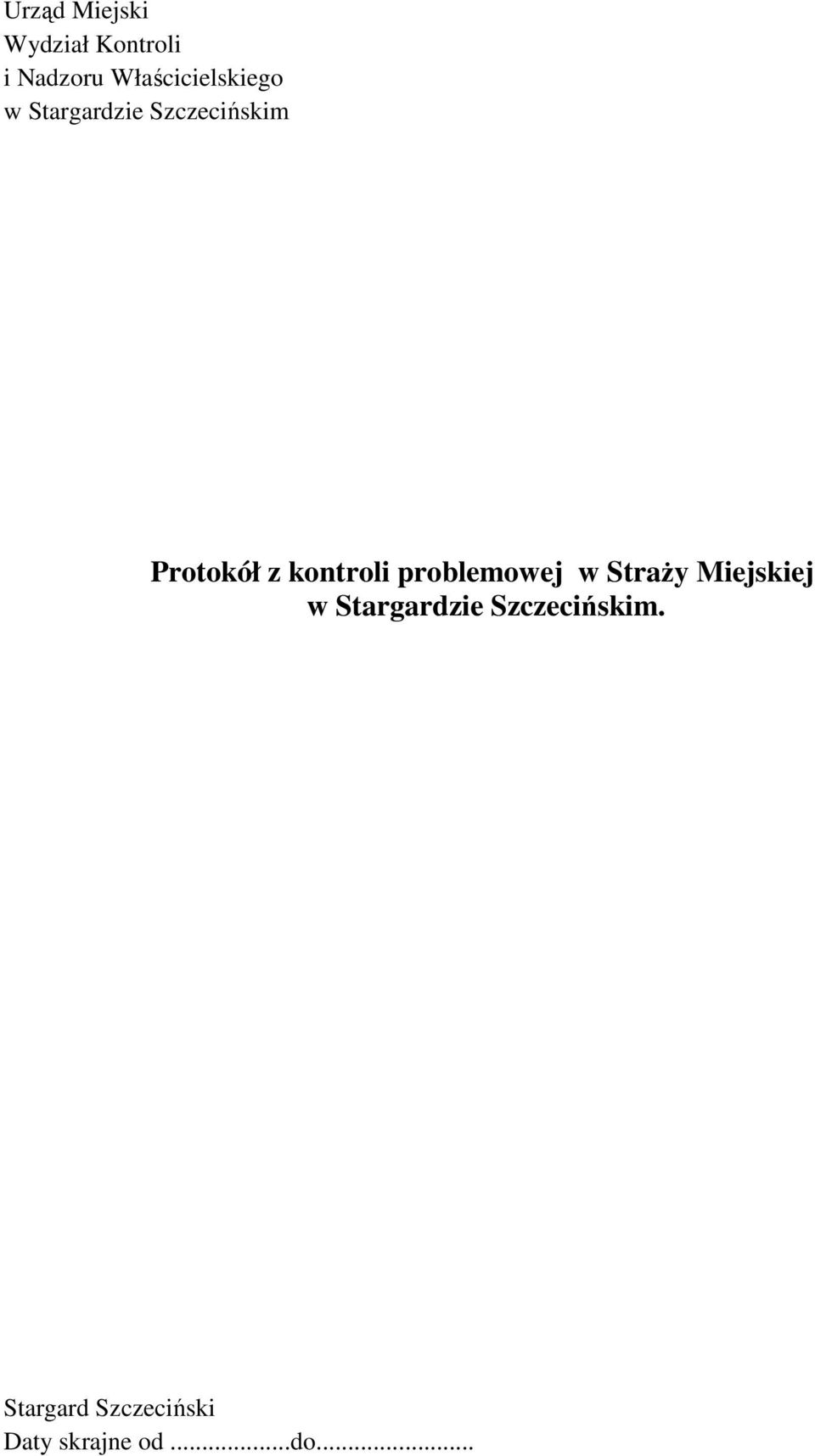 Protokół z kontroli problemowej w Straży Miejskiej