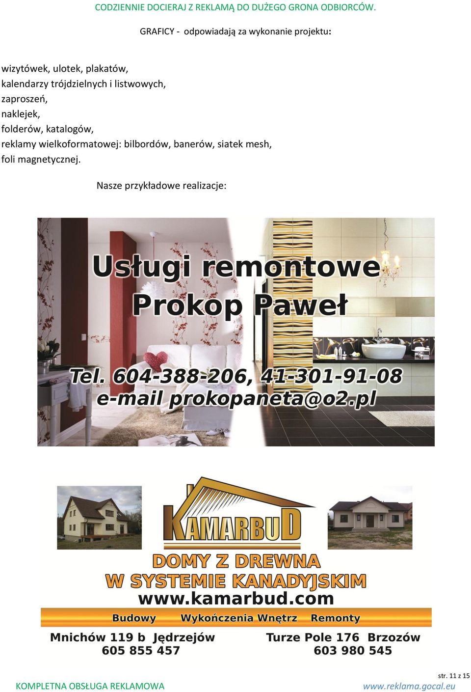 naklejek, folderów, katalogów, reklamy wielkoformatowej: bilbordów,