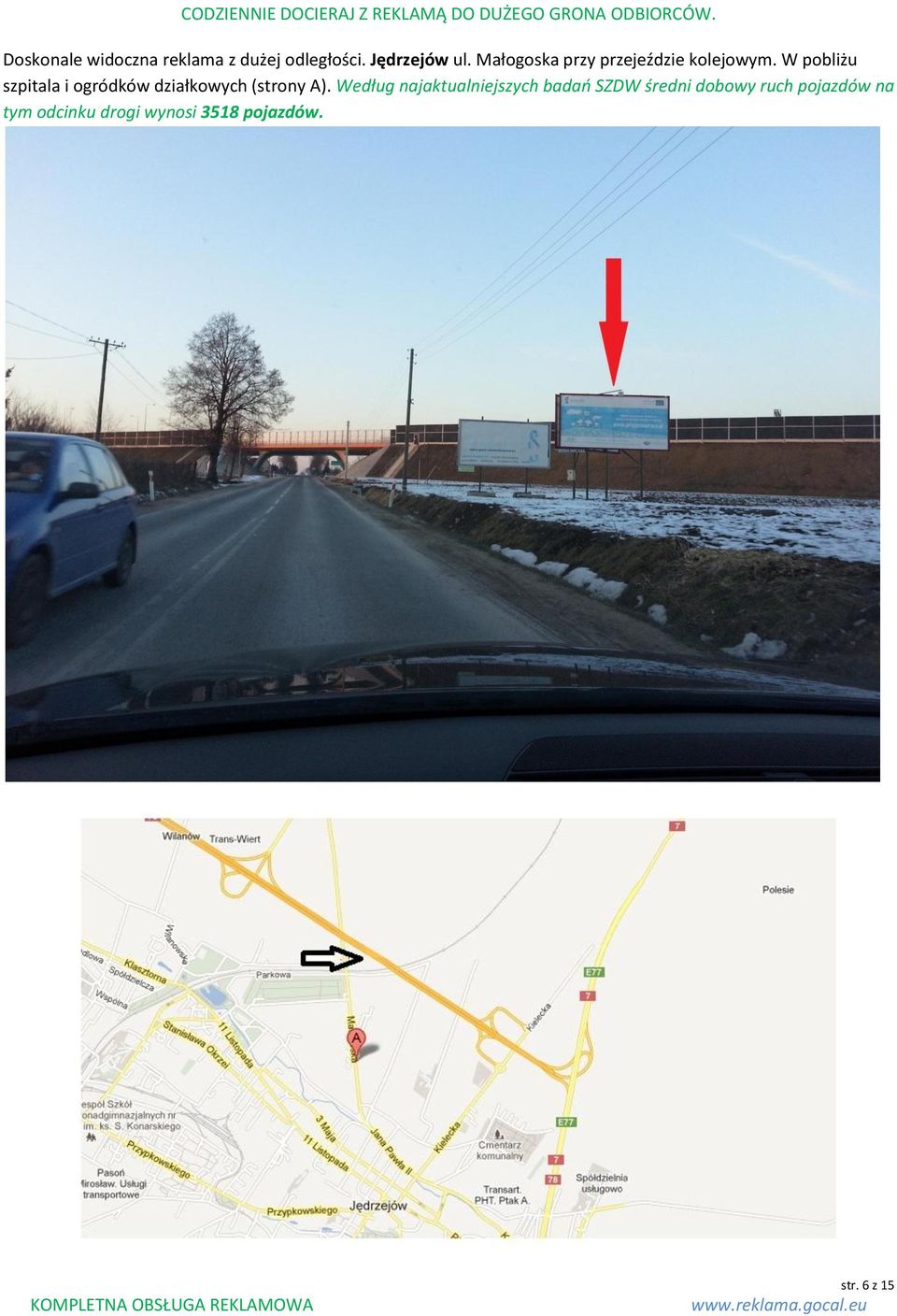 W pobliżu szpitala i ogródków działkowych (strony A).