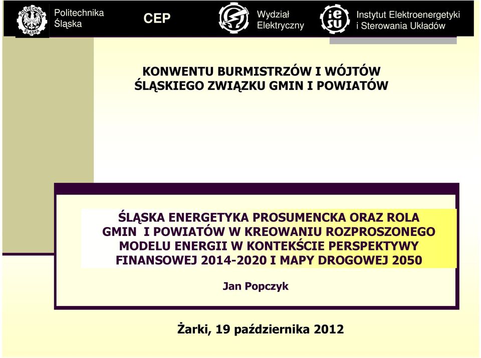 PROSUMENCKA ORAZ ROLA GMIN I POWIATÓW W KREOWANIU ROZPROSZONEGO MODELU ENERGII W