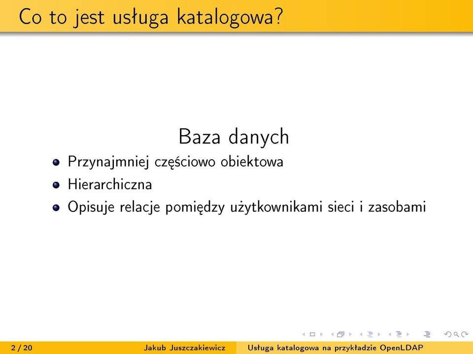 Hierarchiczna Opisuje relacje pomi dzy u»ytkownikami